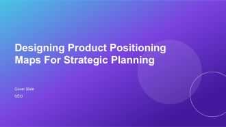 Designing Product Positioning Maps For Strategic Planning PPT Structure AT