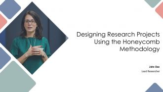 Designing Research Projects Using The Honeycomb Methodology PPT Presentation AT Designing Research Projects Using The Honeycomb Methodology PPT Presentation AT
