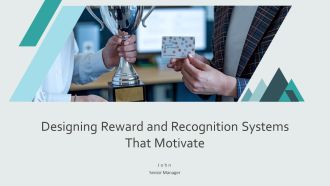 Designing Reward And Recognition Systems That Motivate PPT Demonstration AT