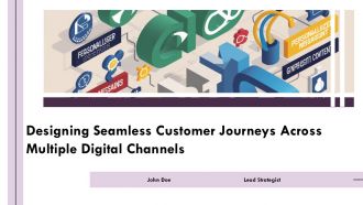 Designing Seamless Customer Journeys Across Multiple Digital Channels PPT Slides AT