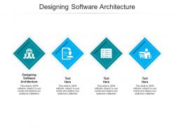 Designing software architecture ppt powerpoint presentation icon gridlines cpb