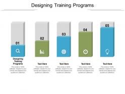 Designing training programs ppt powerpoint presentation summary mockup cpb
