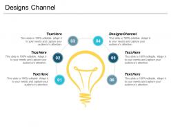 Designs channel ppt powerpoint presentation slides demonstration cpb