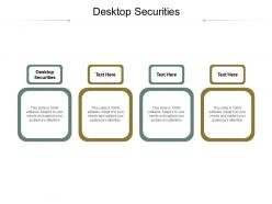 Desktop securities ppt powerpoint presentation portfolio graphics design cpb