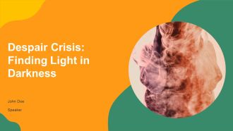Despair Crisis Finding Light In Darkness PPT Information AT