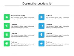 Destructive leadership ppt powerpoint presentation outline guide cpb