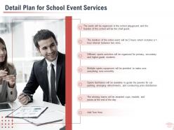 Detail plan for school event services ppt powerpoint presentation slides background designs