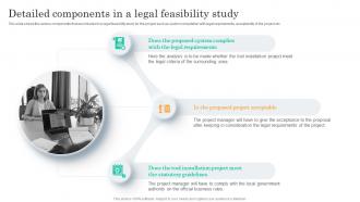 Detailed Components In A Legal Feasibility Study Project Assessment Screening To Identify