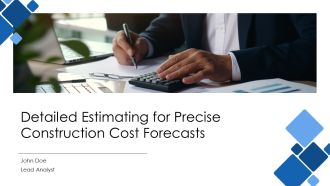 Detailed Estimating For Precise Construction Cost Forecasts PPT Summary AT