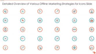 Detailed overview of various offline marketing strategies for icons slide