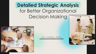 Detailed Strategic Analysis For Better Organizational Decision Making Complete Deck Strategy CD V