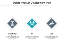 Details product development plan ppt powerpoint presentation show outfit cpb