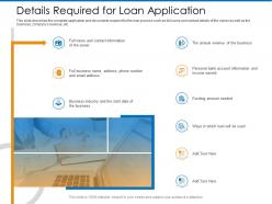 Details required for loan application earned ppt powerpoint presentation pictures files