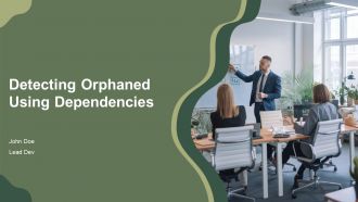 Detecting Orphaned Using Dependencies PPT PowerPoint AT