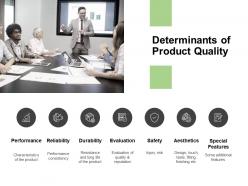 Determinants Of Product Quality Performance Powerpoint Presentation