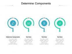 Determine components ppt powerpoint presentation visual aids icon cpb