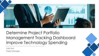 Determine Project Portfolio Management Tracking Dashboard Improve Technology Spending AT