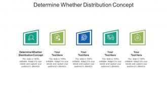 Determine whetherdistribution concept ppt powerpoint presentation layouts structure cpb