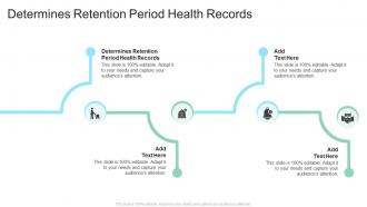 Determines Retention Period Health Records In Powerpoint And Google Slides Cpb