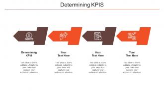 Determining KPIS Ppt Powerpoint Presentation Infographic Template Example File Cpb