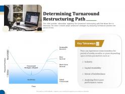Determining turnaround restructuring path business turnaround plan ppt infographics