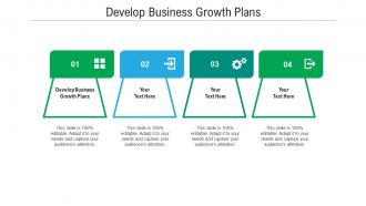 Develop business growth plans ppt powerpoint presentation pictures template cpb