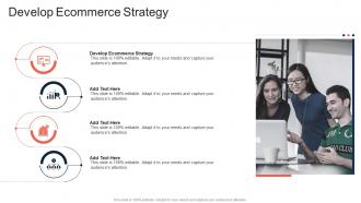 Develop Ecommerce Strategy In Powerpoint And Google Slides Cpb