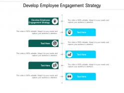 Develop employee engagement strategy ppt powerpoint presentation professional clipart cpb