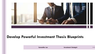 Develop Powerful Investment Thesis Blueprints PPT Presentation AT