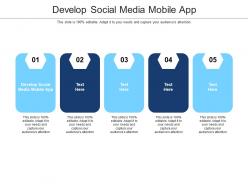 Develop social media mobile app ppt powerpoint presentation ideas sample cpb