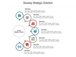 Develop strategic direction ppt powerpoint presentation outline maker cpb