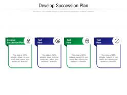 Develop succession plan ppt powerpoint presentation summary graphics cpb