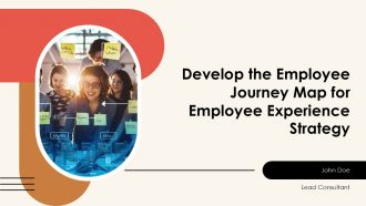 Develop The Employee Journey Map For Employee Experience Strategy PPT Information AT
