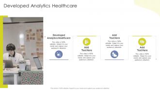 Developed Analytics Healthcare In Powerpoint And Google Slides Cpb