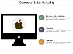 Developed sales marketing ppt powerpoint presentation infographic template slides cpb
