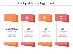 Developed technology transfer ppt powerpoint presentation outline mockup cpb