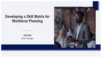 Developing A Skill Matrix For Workforce Planning PPT Slides AT