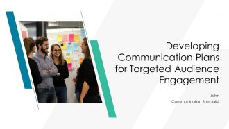 Developing Communication Plans For Targeted Audience Engagement PPT Template AT