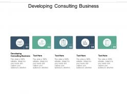 Developing consulting business ppt powerpoint presentation model outfit cpb
