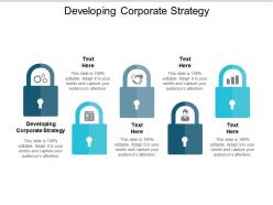 Developing corporate strategy ppt powerpoint presentation styles graphics cpb