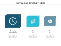 Developing creativity skills ppt powerpoint presentation portfolio clipart images cpb