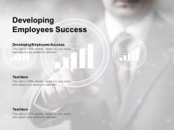 Developing employees success ppt powerpoint presentation graphics cpb