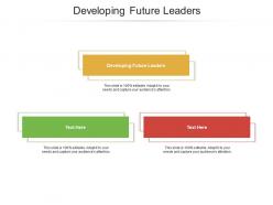 Developing future leaders ppt powerpoint presentation gallery example file cpb