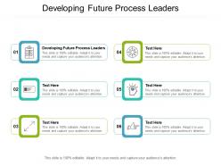 Developing future process leaders ppt powerpoint presentation portfolio diagrams cpb