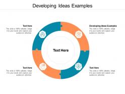 Developing ideas examples ppt powerpoint presentation professional good cpb
