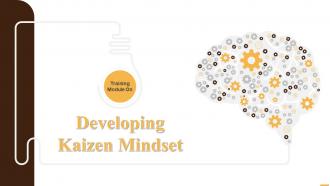 Developing Kaizen Mindset Training Ppt