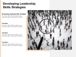 Developing leadership skills strategies ppt powerpoint presentation model designs download cpb