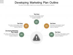 Developing marketing plan outline ppt powerpoint presentation outline layout cpb
