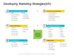 Developing marketing strategies optimization company management ppt icons