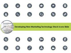 Developing new marketing technology stack icons slide ppt presentation templates